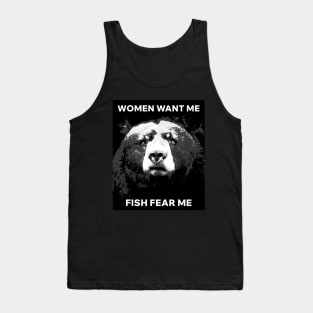 Women want me Fish fear me Tank Top